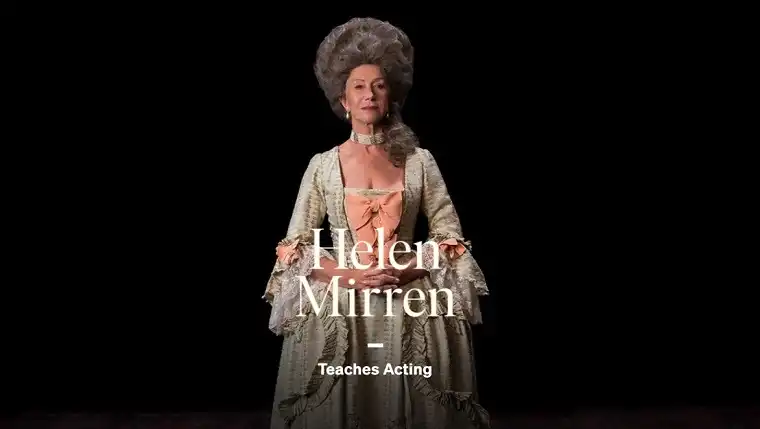 Helen Mirren Teaches Acting (Masterclass)