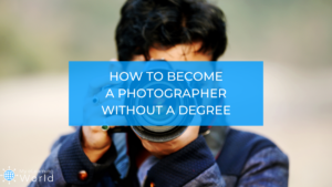 how to become a photographer without a degree