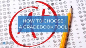 choosing online gradebook software