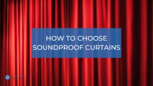 how to choose soundproof curtains