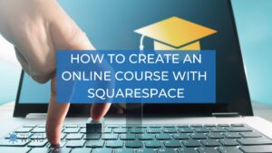 create an online course with squarespace