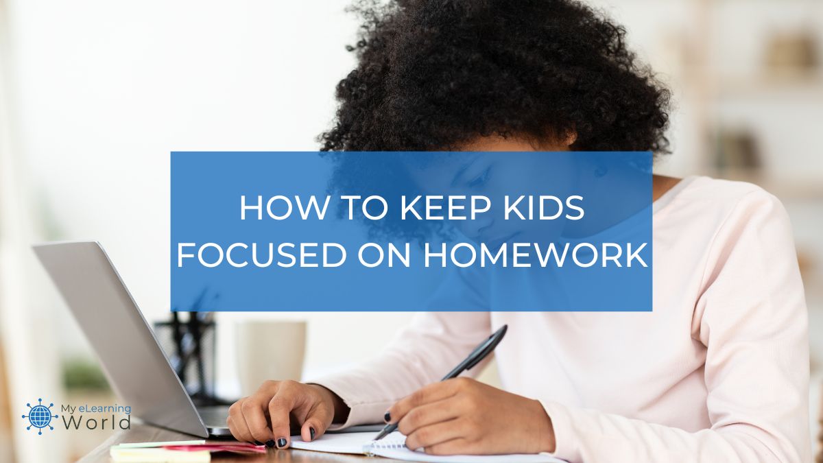 keep kids focused on homework