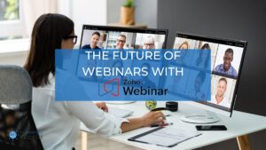 Future of Webinars with Zoho Webinar