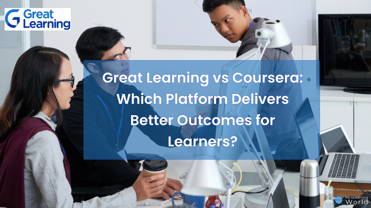 Comparison between Great Learning and Coursera online learning platforms in 2025